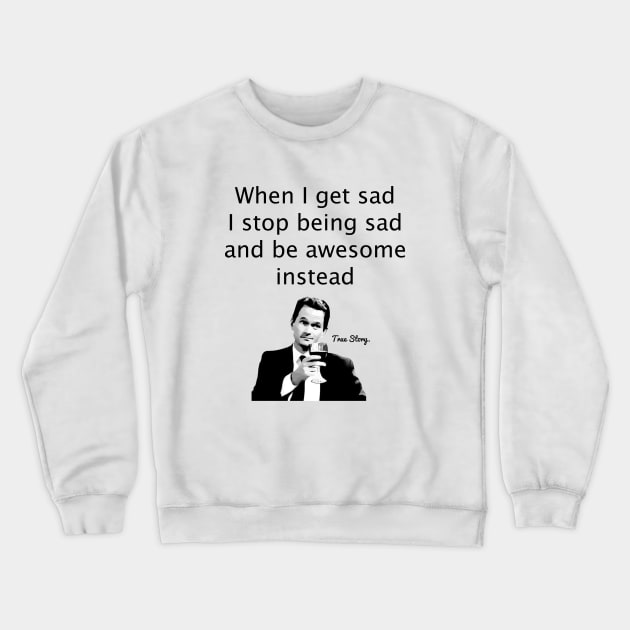 True Story Crewneck Sweatshirt by angiedf28